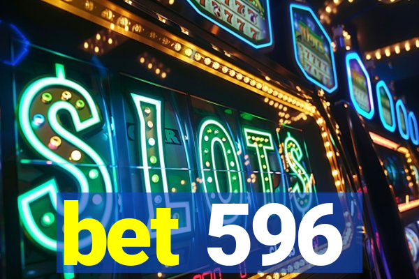 bet 596